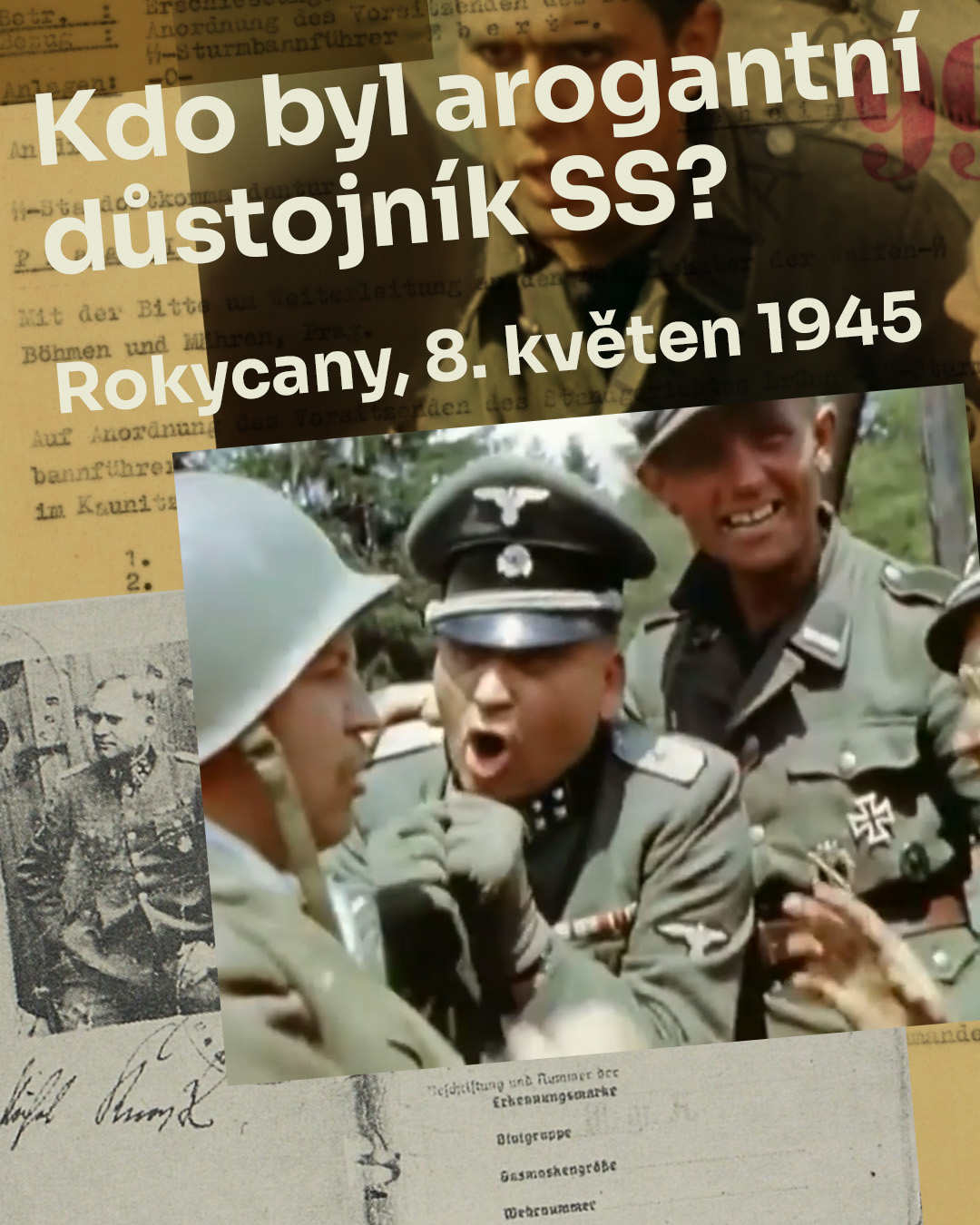 Kdo byl arogantní důstojník SS, který se vzdal Američanům v Rokycanech